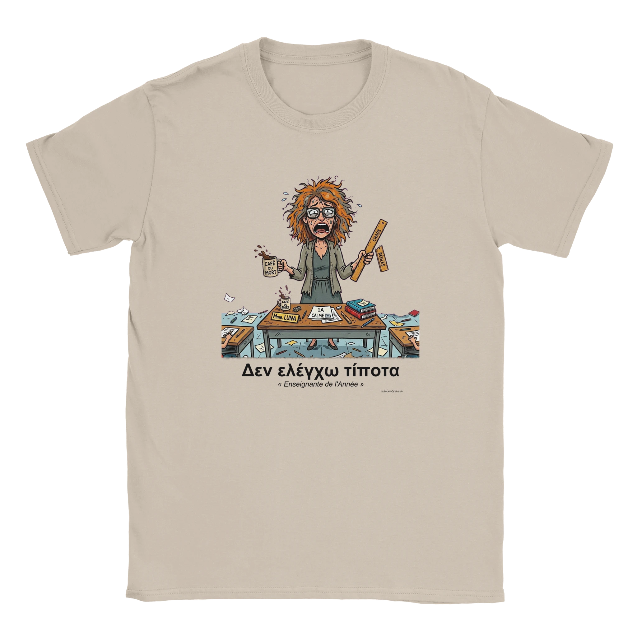 T-shirt Enseignante Humour Décalé - couleur sable | Khimera